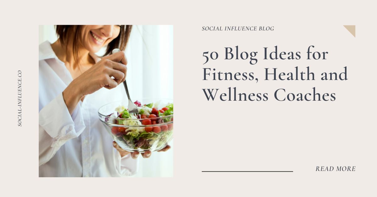 50 Blog Ideas For Fitness Health And Wellness Coaches
