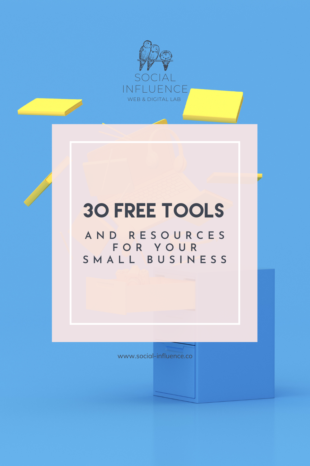 30 Free Tools and Resources for Your Small Business written on a pastel blue background with social influence logo