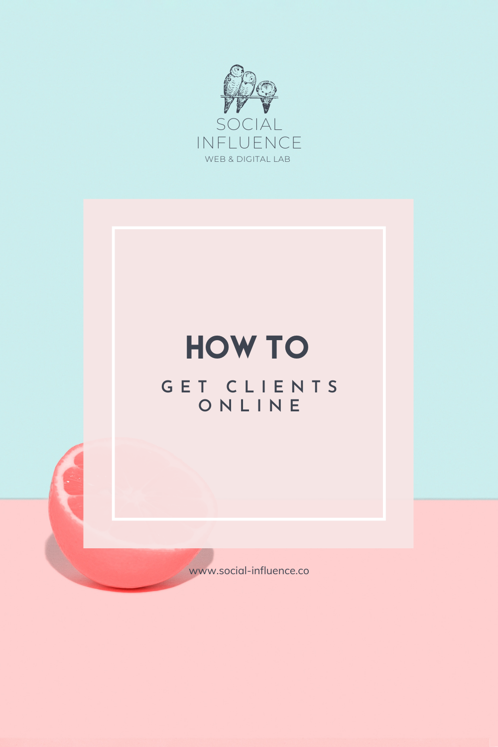 how to get clients online written on a pastel pink and green background